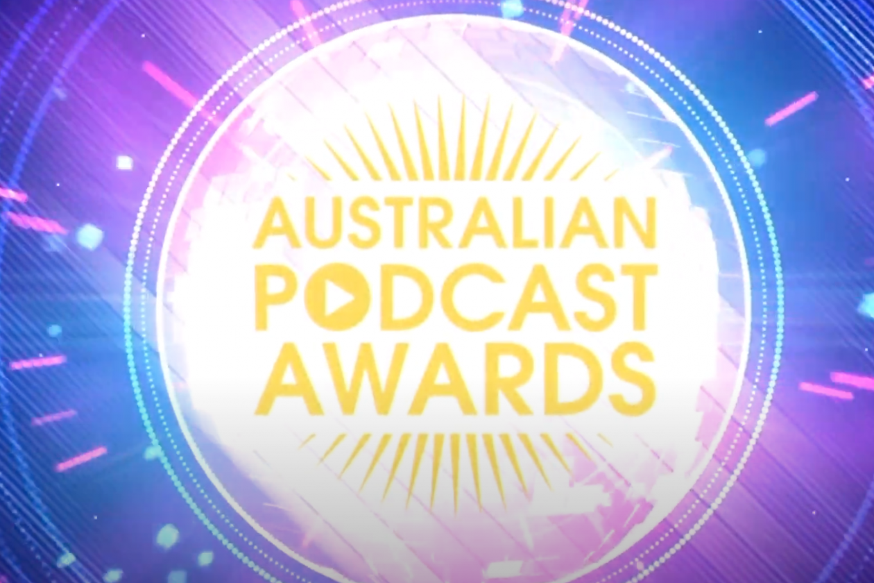 Australian Podcast Awards Return With New Categories & Partners B&T