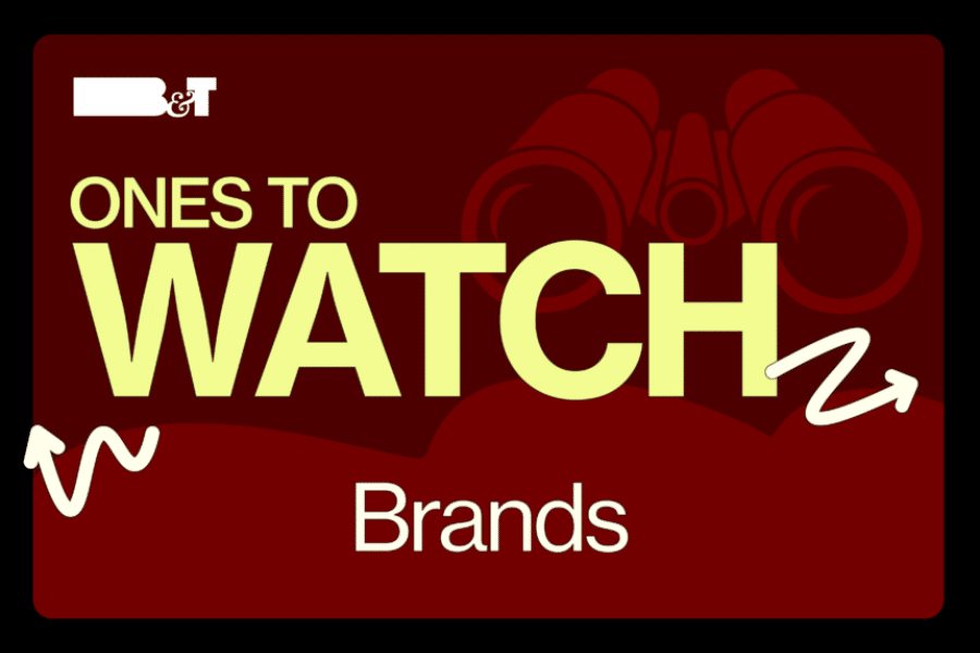 B&T’s Ones To Watch: Brands